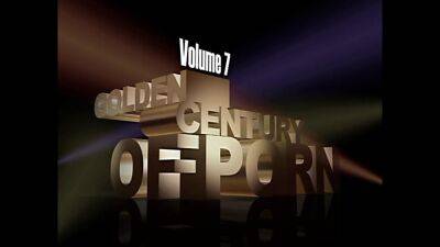 Golden Century of Porn - Hd Video xozilla porn movies - sunporno.com